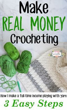 crochet project with text that reads make real money crocheting 3 easy steps