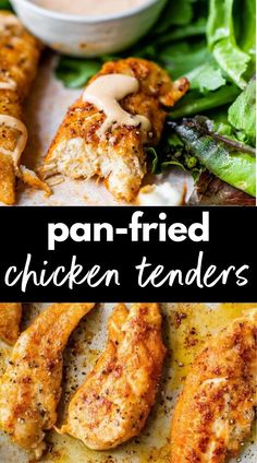 grilled chicken tenders on a plate with greens and dressing in the background text overlay reads pan - fried chicken tenders