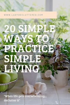 Simple living has many definitions, identities, and representations, but there seems to be one common denominator;  having a simpler life will make life easier. Logic points out that a simpler life will provide you will a stress-free home, a relaxed state of being, and is the long lost goal everyone seems to want to accomplish. I know I do. #ladydecluttered#simpleliving#minimalism#howtodeclutteryourlife#howtosimplifyyourlife Minimalism Living, Lady Decluttered, Common Denominator, Declutter Your Mind, State Of Being, Declutter Your Life