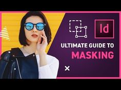 the ultimate guide to masking in adobe