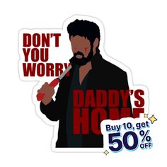 a sticker that says, don't you worry daddy's horn buy 10 get 50 % off