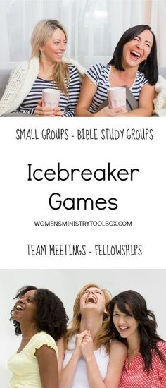 three women laughing together with the text small groups - bible study groups icebreakerr games