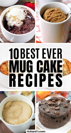 the top ten mug cake recipes are shown in this collage with text overlay