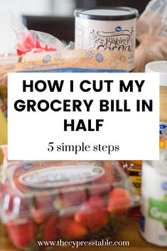 how i cut my grocery bill in half 5 simple steps