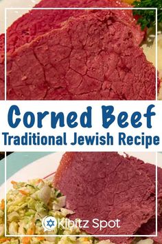 corned beef and vegetables on a plate with the words corned beef traditional jewish recipe