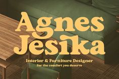 the cover of agnes jeskika's interior and furniture designer for the comfort you deserves