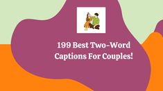 two - word captions for couples with the title'19 best two - word captions for couples '