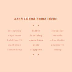 an orange and pink background with the words acn island name ideas in different languages