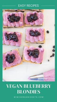 vegan blueberry blondies with chocolate frosting on top and the words, easy recipes