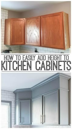 kitchen cabinets with the words how to easily add height to kitchen cabinets