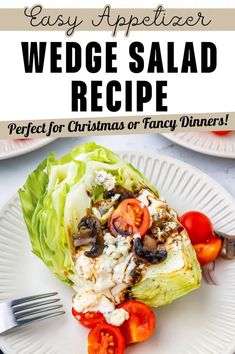 an easy appetizer wedge salad recipe is perfect for christmas or fancy dinners