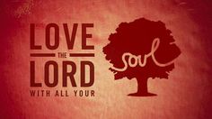 the words love the lord with all your heart and tree silhouetted against a red background