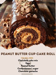 chocolate cake roll with peanut butter cupcakes on top and text overlay that reads, peanut butter cup cake roll you will need chocolate cake mix