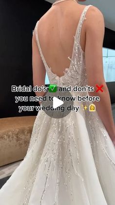 the back of a bride's wedding dress with words on it that read, bridal dresses and don't'ts you need to know before your wedding day