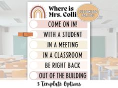 there is a sign that says, where is mrs colli? come on in with a student in a meeting in a classroom be right back out of the building