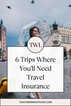 a woman holding an umbrella with the words twi 6 tips where you'll need travel insurance