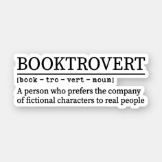 a sticker with the words booktrovert in black and white on it