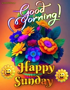 a happy sunday greeting card with flowers in a vase and the words good morning on it