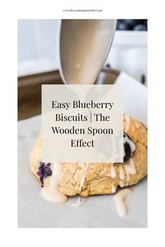 an easy blueberry biscuit / the wooden spoon effect