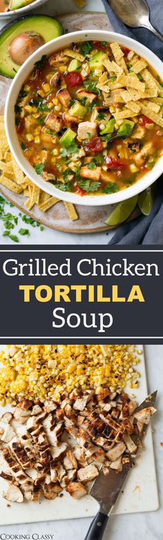 grilled chicken tortilla soup with corn and avocado on the side