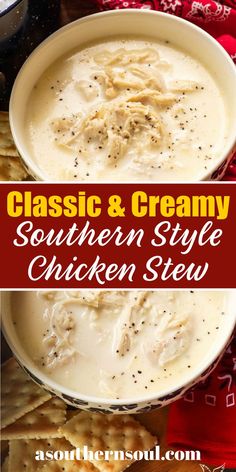 chicken and cream soup in a white bowl with crackers on the side text reads classic & creamy southern style chicken stew