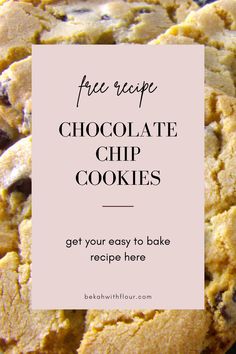 chocolate chip cookies with text overlay that says free recipe