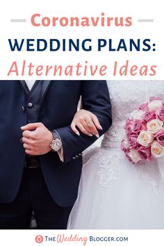 a bride and groom standing next to each other with the text coronarius wedding plans alternative ideas