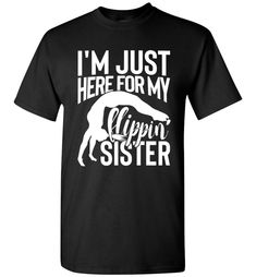 i'm just here for my flippin sister t - shirt in black with white print