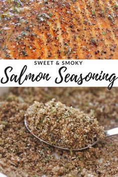 salmon seasoning in a white bowl with a spoon on it and the words, sweet & smoky salmon seasoning