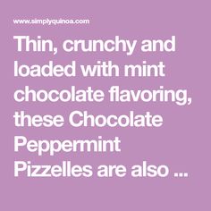 the words thin, crunchy and loaded with mint chocolate flavoring these chocolate peppermint pizzas are also