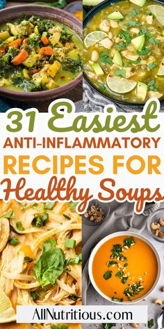 31 easy and delicious anti - flamatory recipes for healthy soups