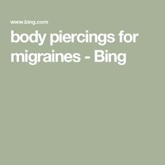 the words body piercings for migratings - bing are in white letters on a green background