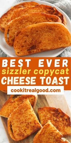 grilled cheese toast on a cutting board with the words best ever sizer copycat cheese toast