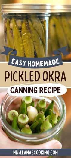 pickled okra in a jar with text overlay that reads easy homemade pickled okra canning recipe