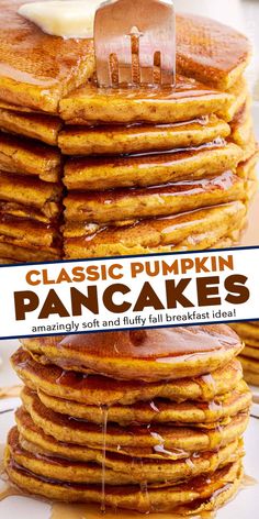 pancakes stacked on top of each other with syrup being poured over them and the words classic pumpkin pancakes