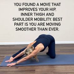 a woman doing a yoga pose on a blue mat in front of a wall that says, you found a move that improves your hip inner thigh and shoulder