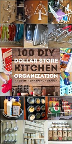 the words 100 diy dollar store kitchen organization on top of pictures of various items