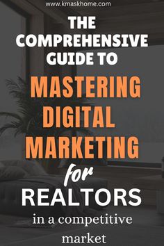 the complete guide to mastering digital marketing for realtors