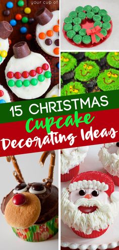 christmas cupcake decorating ideas with the title overlay that reads, 15 christmas cupcake decorating ideas