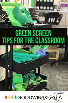 green screen tips for the classroom with text overlay that reads, green screen tips for the classroom