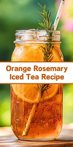 an orange rosemary iced tea recipe in a mason jar