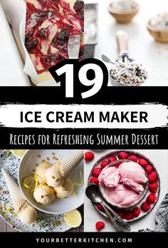 the top ten ice cream maker recipes for refreshing summer desserts with text overlay