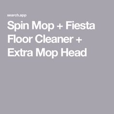 Spin Mop + Fiesta Floor Cleaner + Extra Mop Head