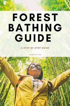 a woman standing in front of bamboo trees with the text forest bathing guide on it