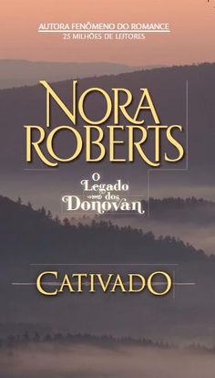 the book cover for cativado by nora roberts, with fog in the background