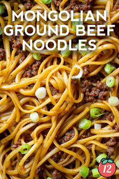 a plate full of noodles with ground beef and green onions on top, text reads how to make the best monongaian ground beef noodles noodle