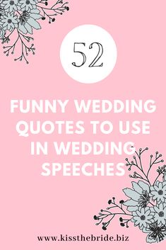 the text reads 52 funny wedding quotes to use in wedding speeches on pink background