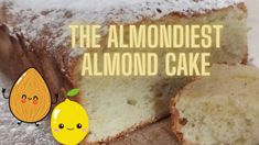 there is a piece of cake with almonds on it and the words, the almondidiest almond cake