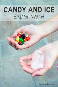 two hands holding candy and ice with text overlay that says, candy and ice experiment