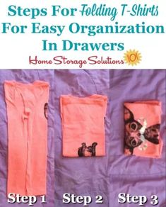 instructions for folding t - shirts for easy organization in drawers by home storage solutions